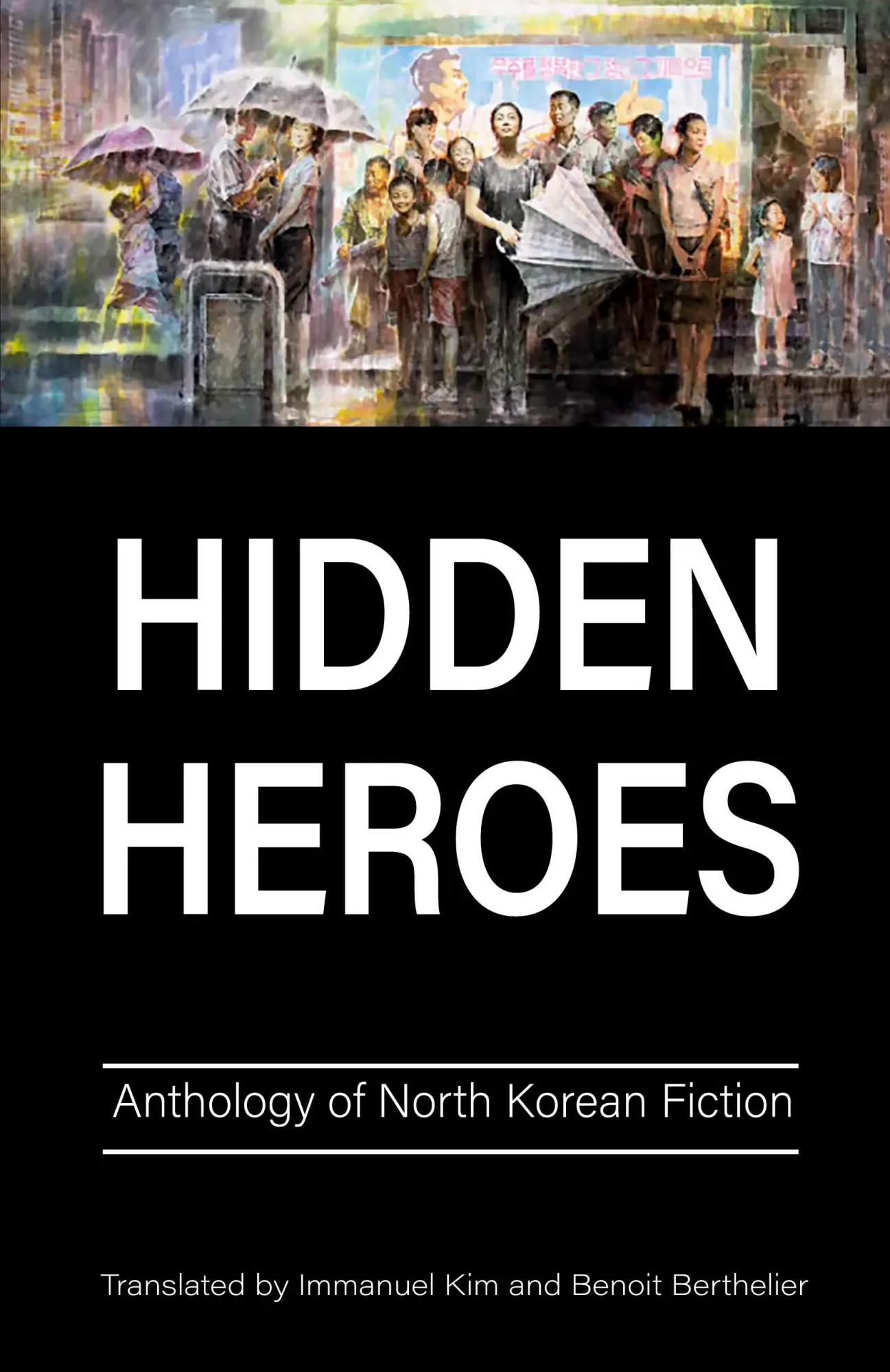 Cover: 9781839994661 | Hidden Heroes | Anthology of North Korean Fiction | Taschenbuch | 2025