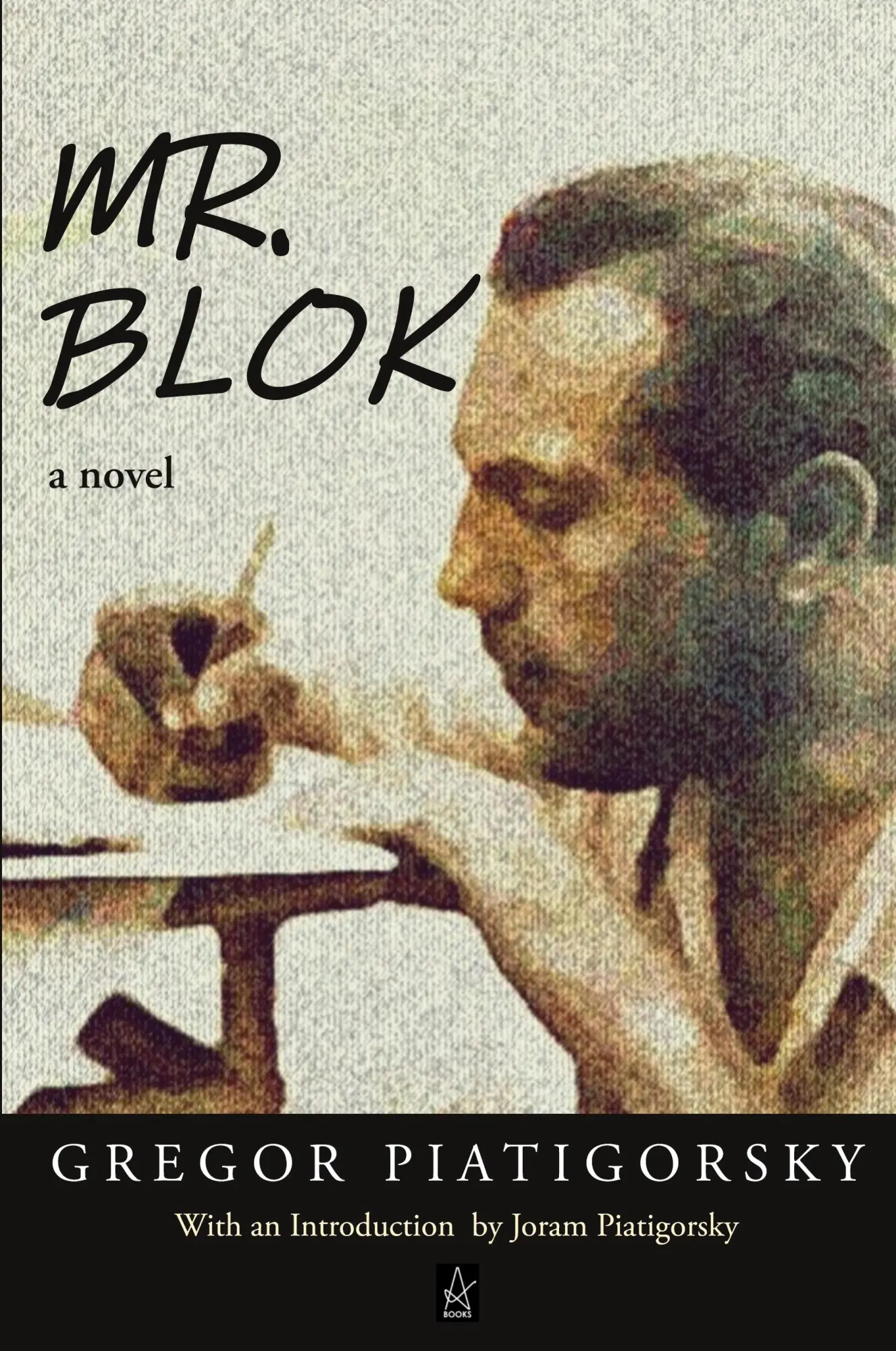 Cover: 9781951214661 | Mr. Blok | A novel | Gregor Piatigorsky | Taschenbuch | Englisch