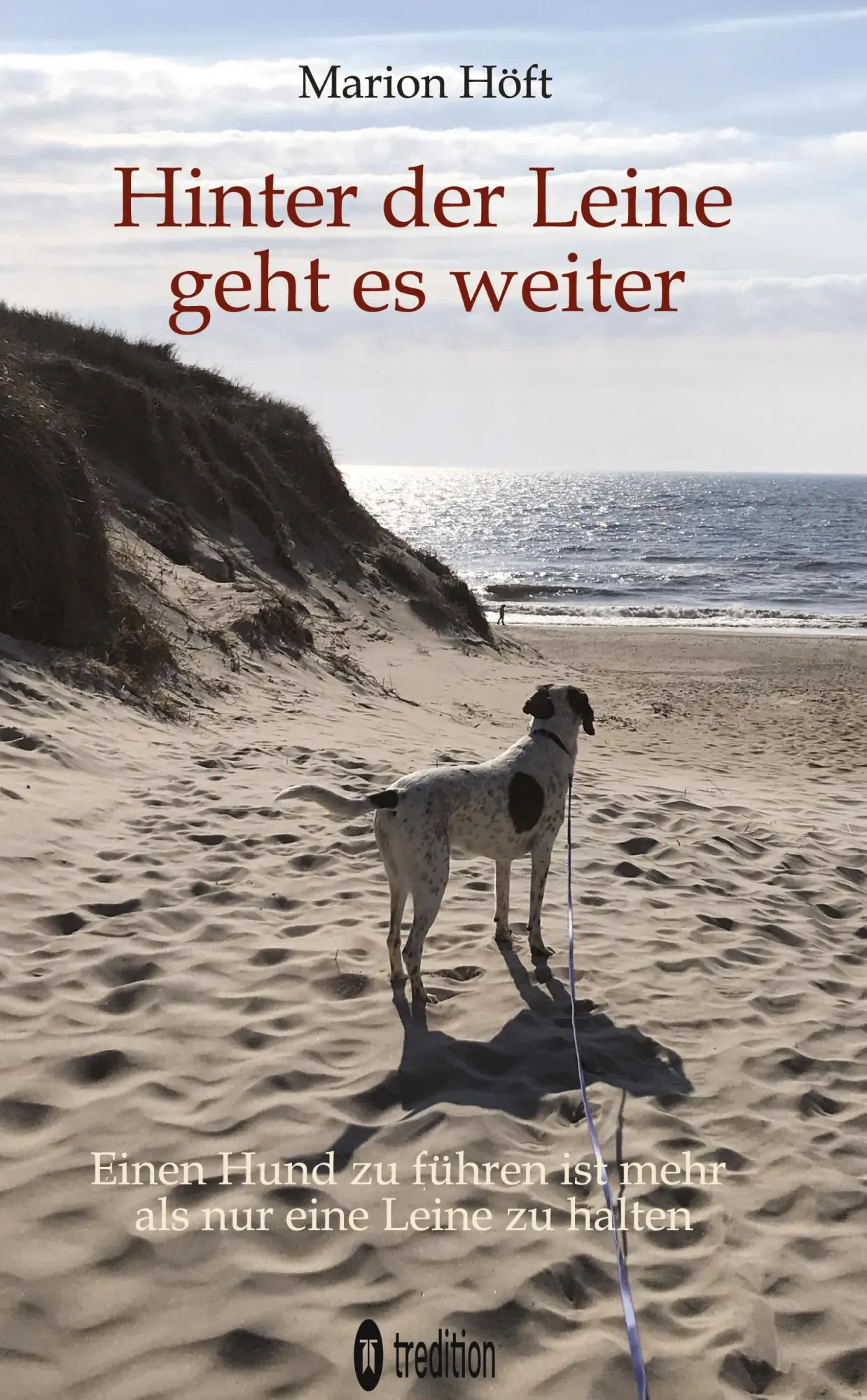 Cover: 9783384504661 | Hinter der Leine geht es weiter | Marion Höft | Buch | 324 S. | 2025
