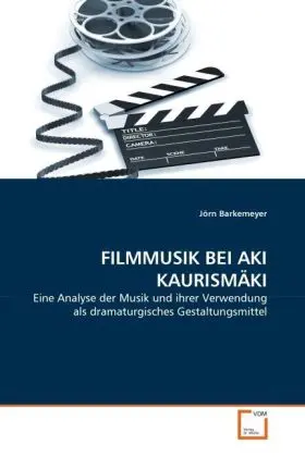 Cover: 9783639334661 | FILMMUSIK BEI AKI KAURISMÄKI | Jörn Barkemeyer | Taschenbuch | Deutsch