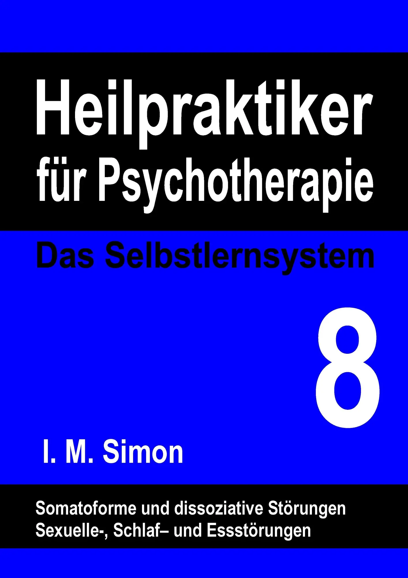 Cover: 9783734754661 | Heilpraktiker für Psychotherapie. Das Selbstlernsystem Band 8 | Simon