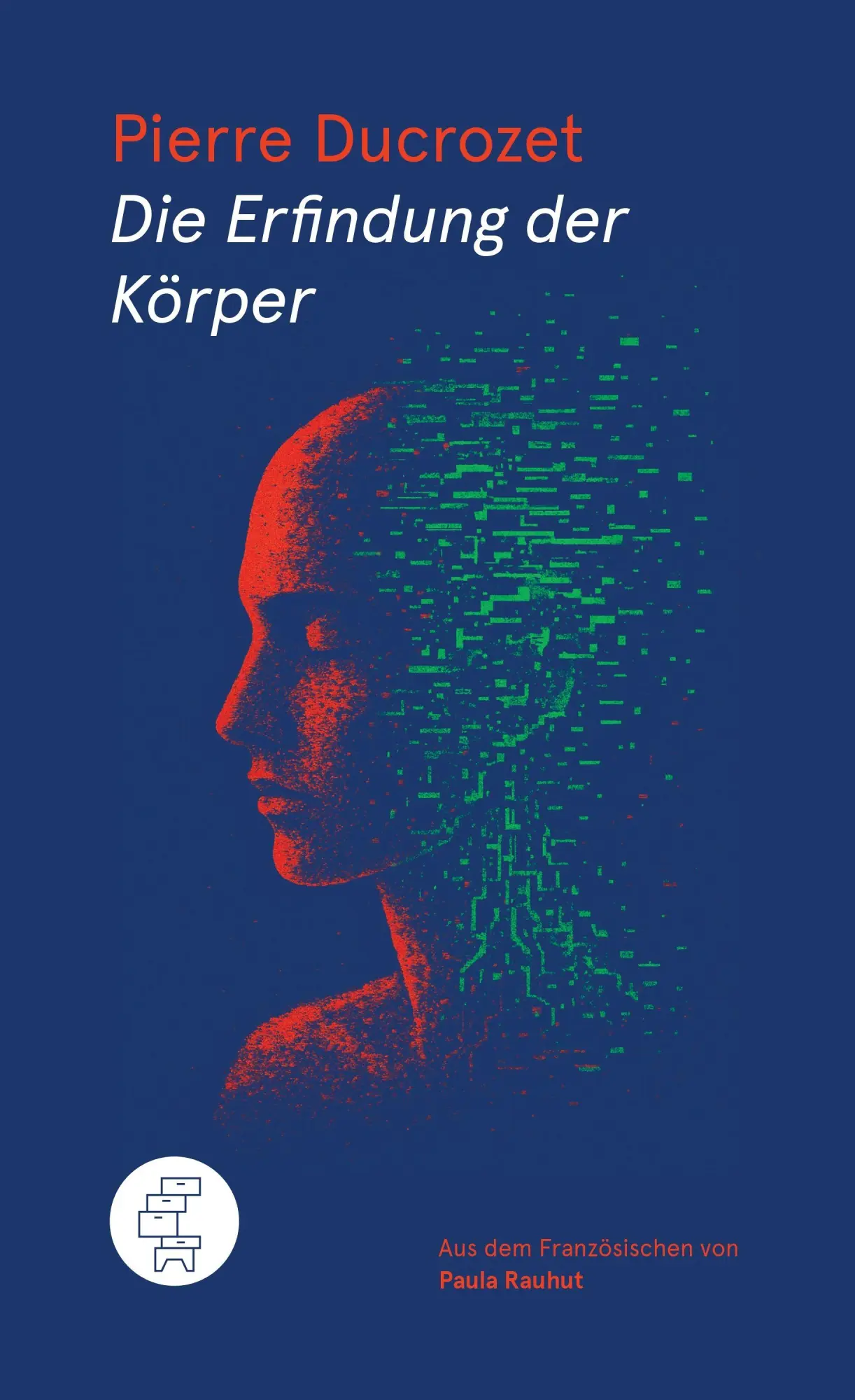 Cover: 9783905574661 | Die Erfindung der Körper | Pierre Ducrozet | Buch | 312 S. | Deutsch