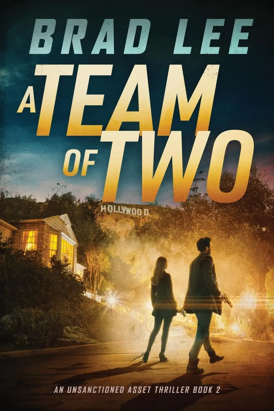 Cover: 9780989954761 | A Team of Two | An Unsanctioned Asset Thriller Book 2 | Brad Lee | SSE