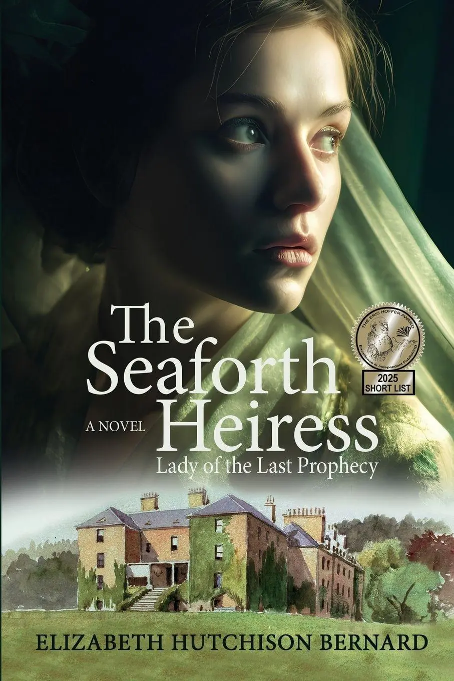 Cover: 9781685134761 | The Seaforth Heiress | Lady of the Last Prophecy: A Novel | Bernard