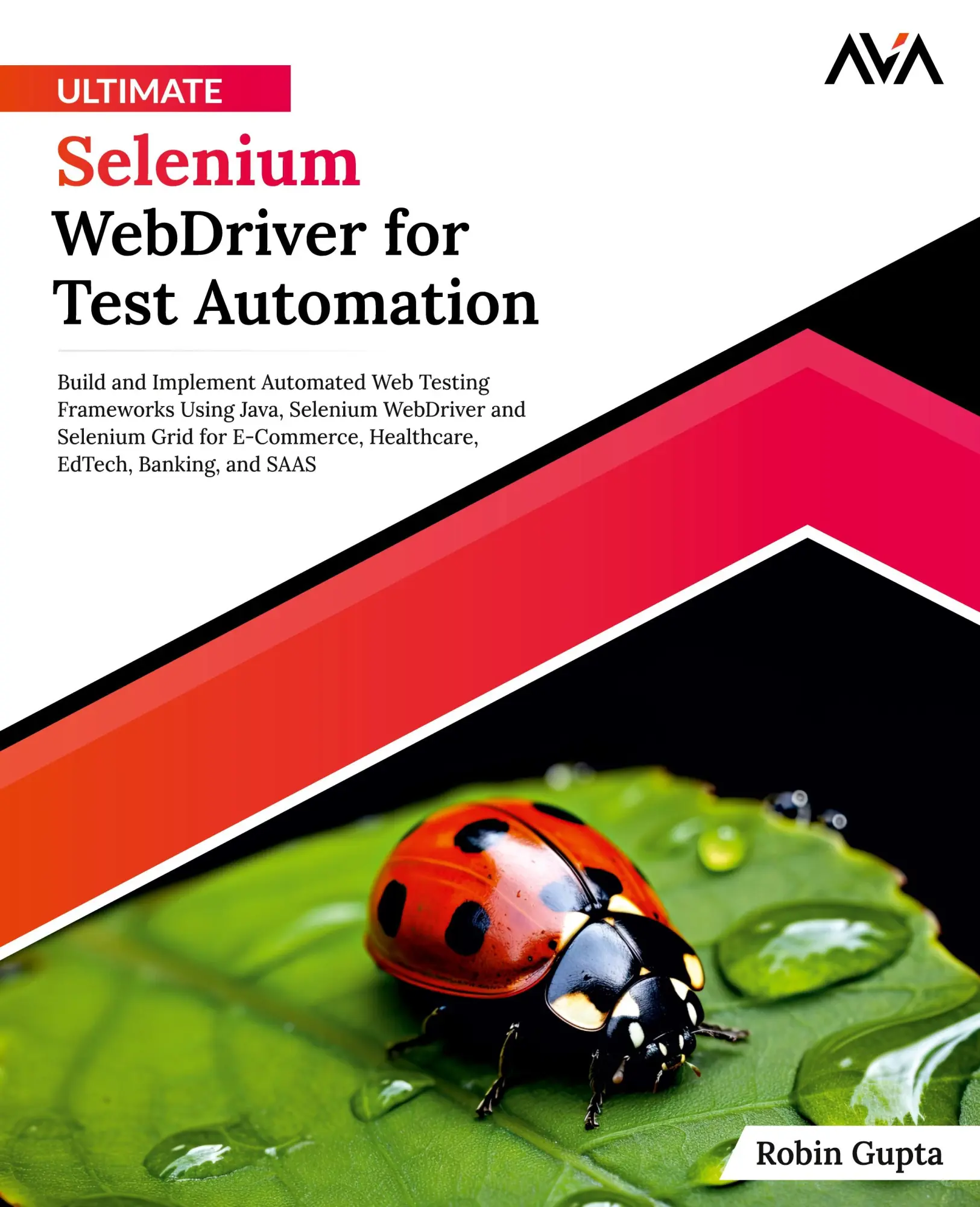 Cover: 9788196994761 | Ultimate Selenium WebDriver for Test Automation | Robin Gupta | Buch Cover: 9788196994761 | Ultimate Selenium WebDriver for Test Automation | Robin Gupta | Buch