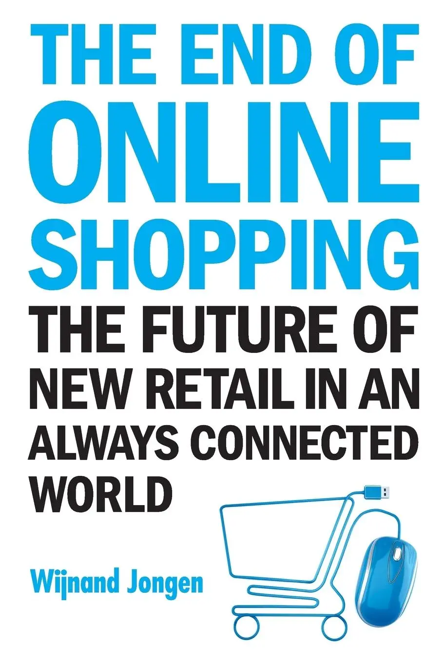 Cover: 9789813274761 | END OF ONLINE SHOPPING, THE | Wijnand Jongen | Taschenbuch | Englisch