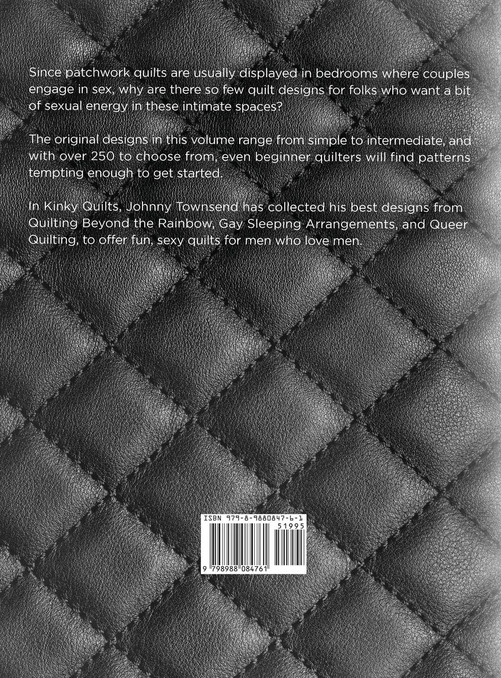 Rückseite: 9798988084761 | Kinky Quilts | Patchwork Designs for Gay Men | Johnny Townsend | Buch