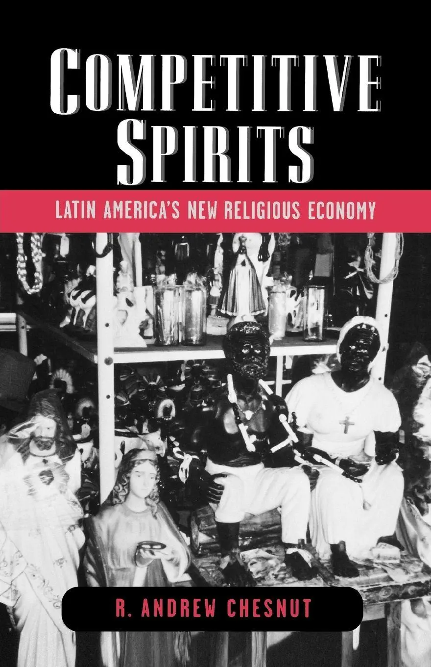 Cover: 9780195314861 | Competitive Spirits | Latin America's New Religious Economy | Chesnut