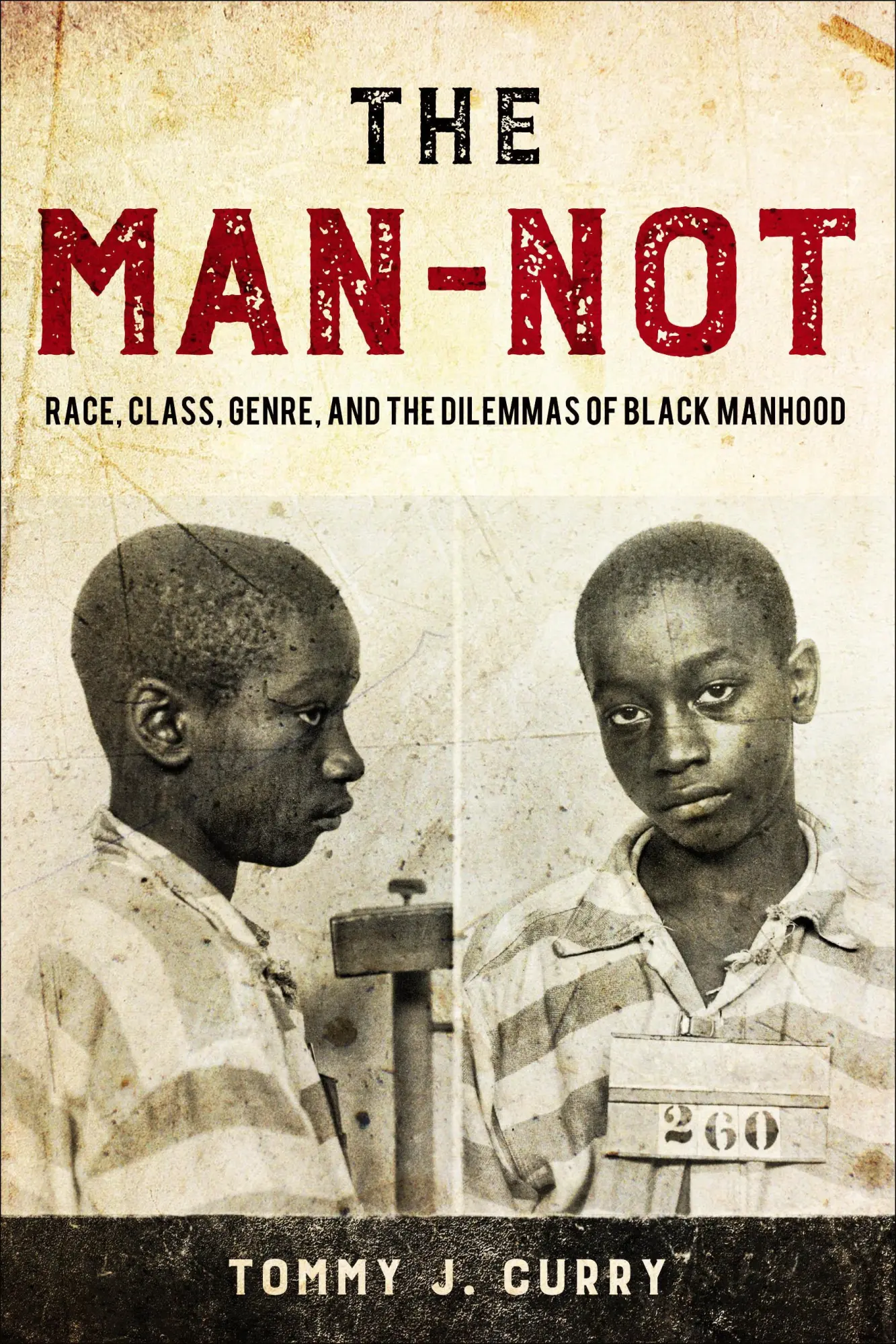 Cover: 9781439914861 | The Man-Not | Race, Class, Genre, and the Dilemmas of Black Manhood