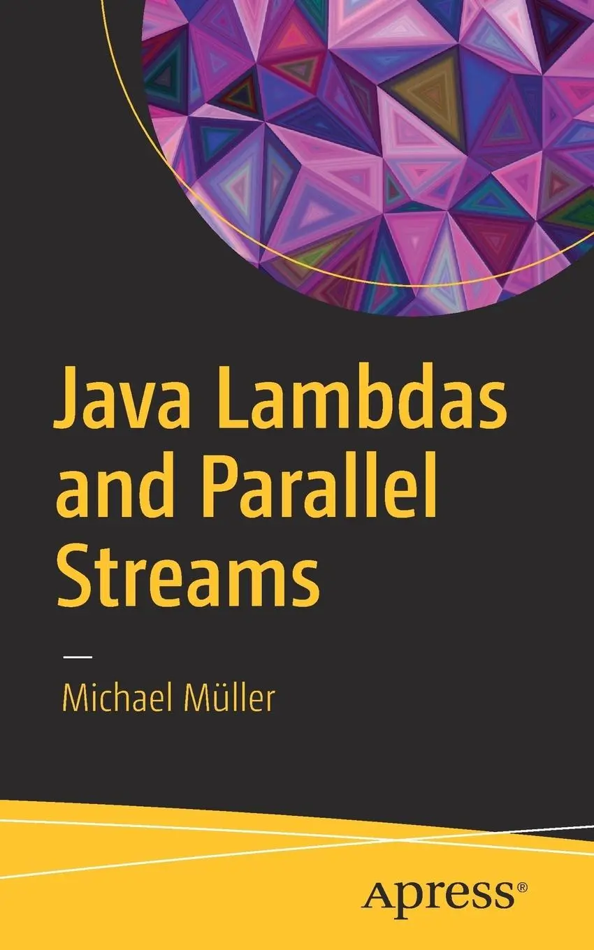 Cover: 9781484224861 | Java Lambdas and Parallel Streams | Michael Müller | Taschenbuch | xi