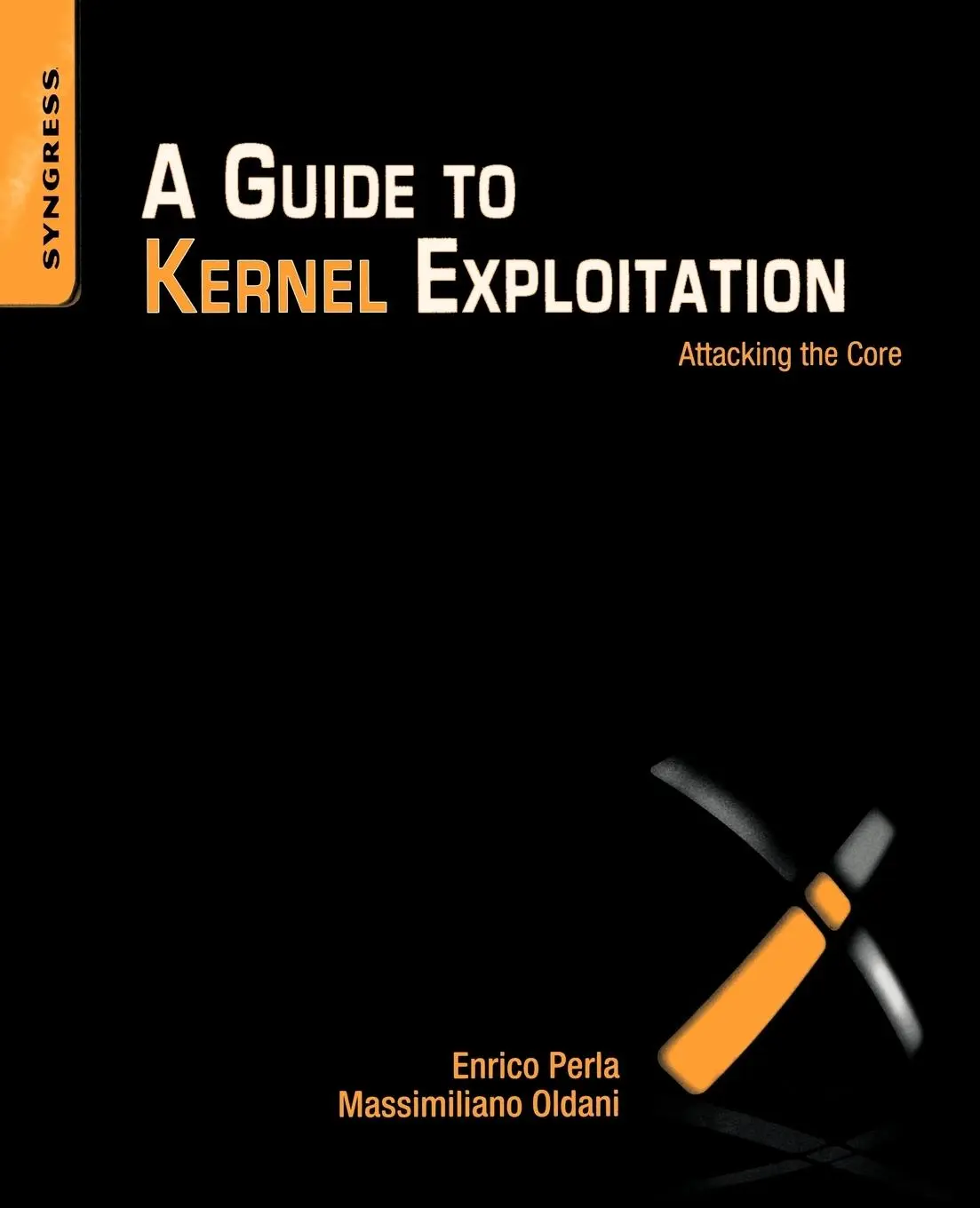 Cover: 9781597494861 | A Guide to Kernel Exploitation | Attacking the Core | Perla (u. a.)