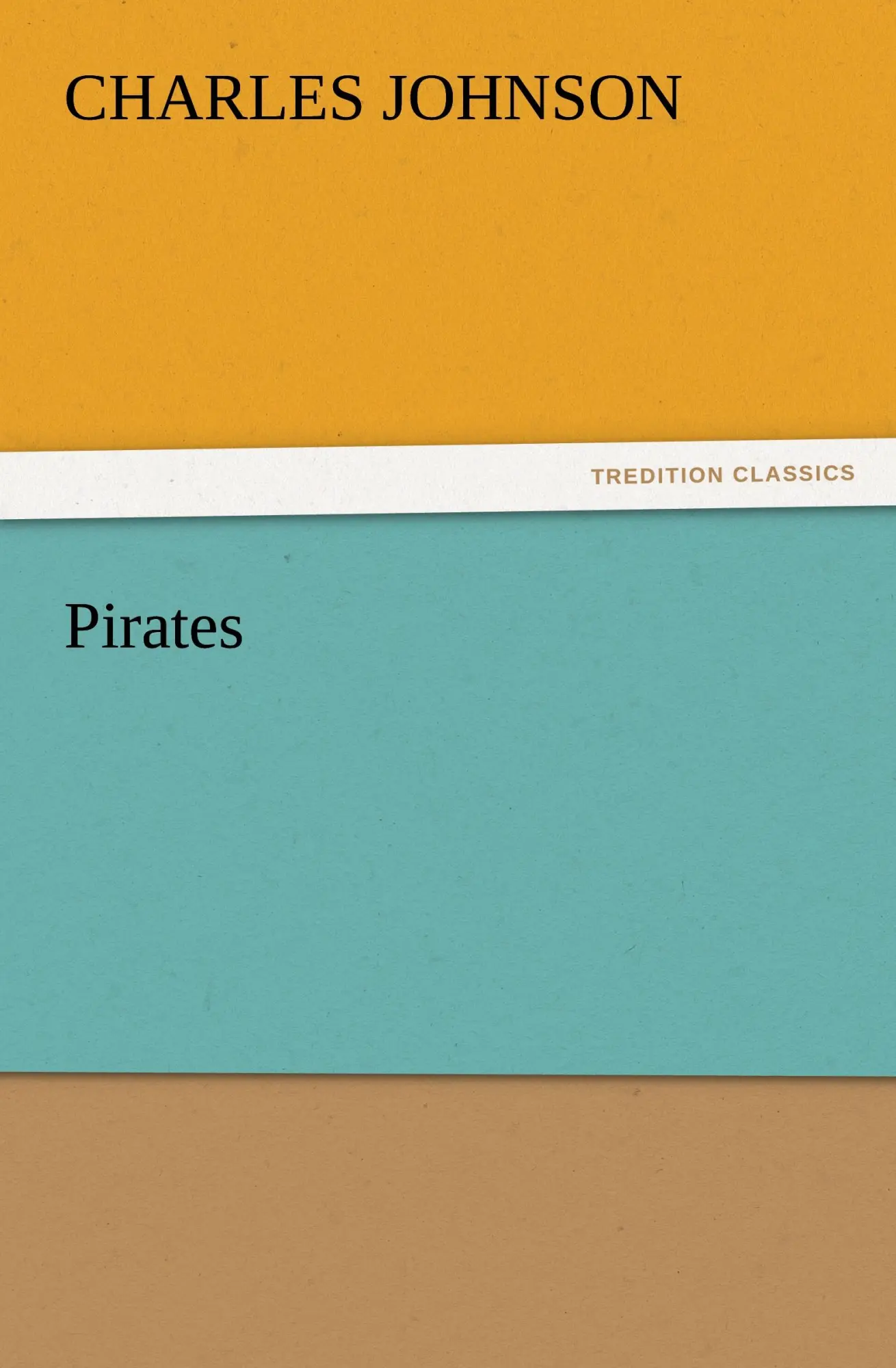 Cover: 9783847214861 | Pirates | Charles Johnson | Taschenbuch | 96 S. | Englisch | 2012