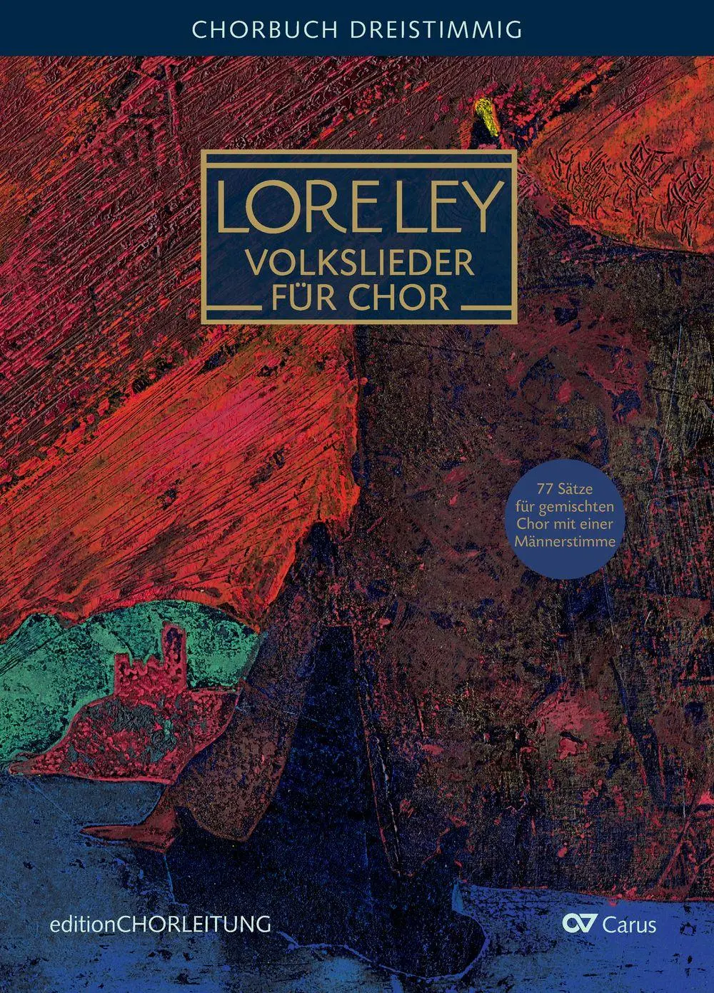 Cover: 9783899484861 | LORELEY. Volkslieder für dreistimmigen Chor (SAM) | editionCHORLEITUNG