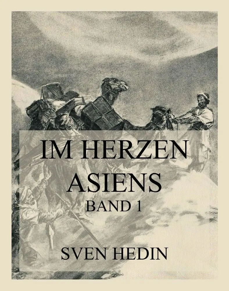 Cover: 9783849664961 | Im Herzen Asiens | Band 1 | Dr. Sven Hedin | Taschenbuch | 420 S.