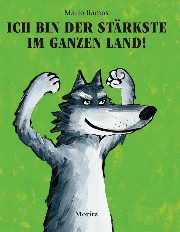 Cover: 9783895654961 | Ich bin der Stärkste im ganzen Land! | Mario Ramos | Buch | 26 S.