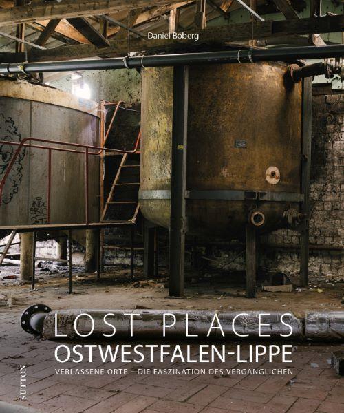 Cover: 9783963034961 | Lost Places Ostwestfalen-Lippe | Daniel Boberg | Buch | 128 S. | 2025