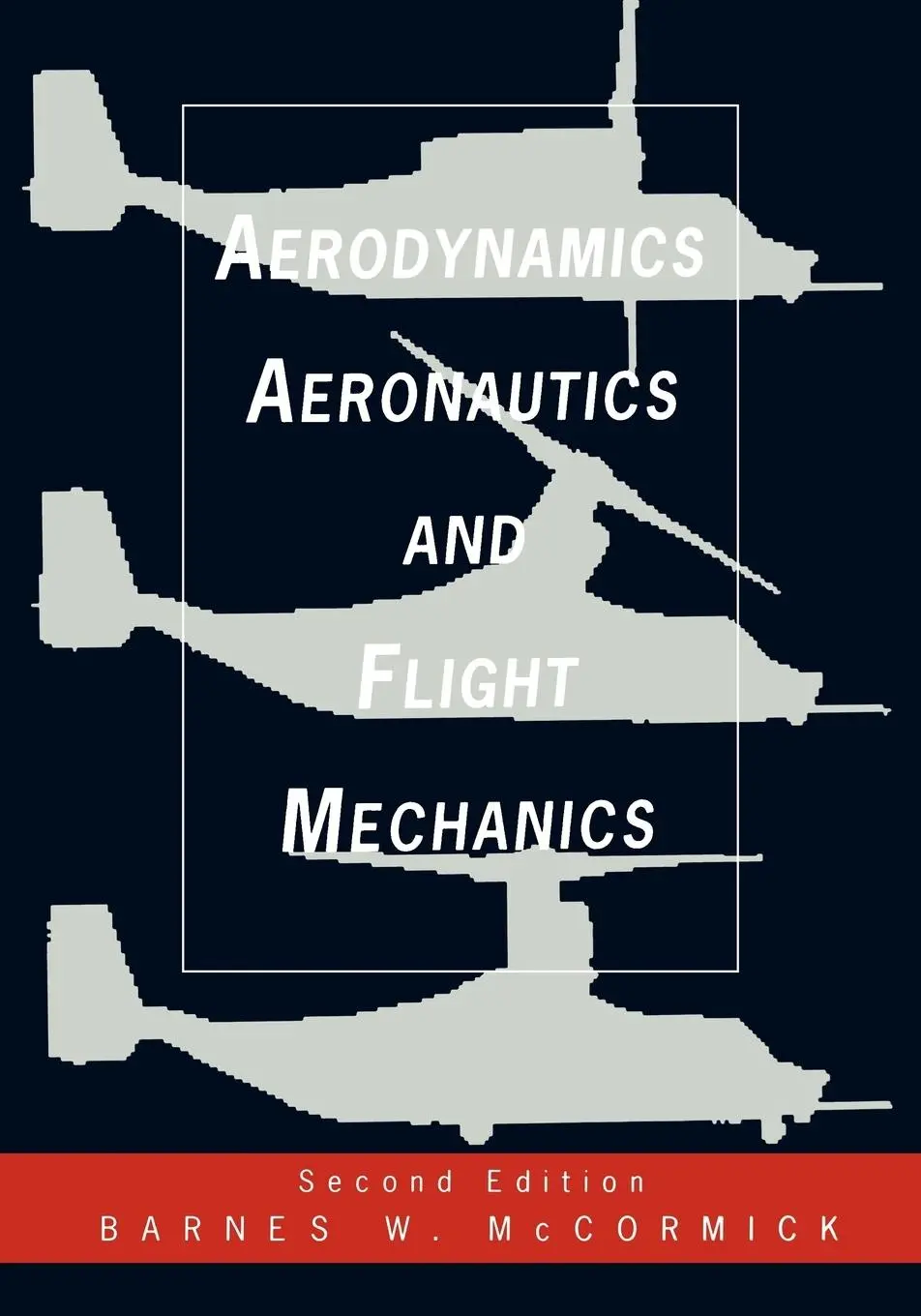 Cover: 9780471575061 | Aerodynamics, Aeronautics, and Flight Mechanics | Barnes W McCormick