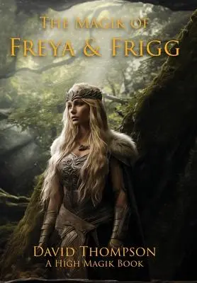 Cover: 9781961765061 | The Magik of Freya and Frigg | David Thompson | Buch | Englisch | 2023