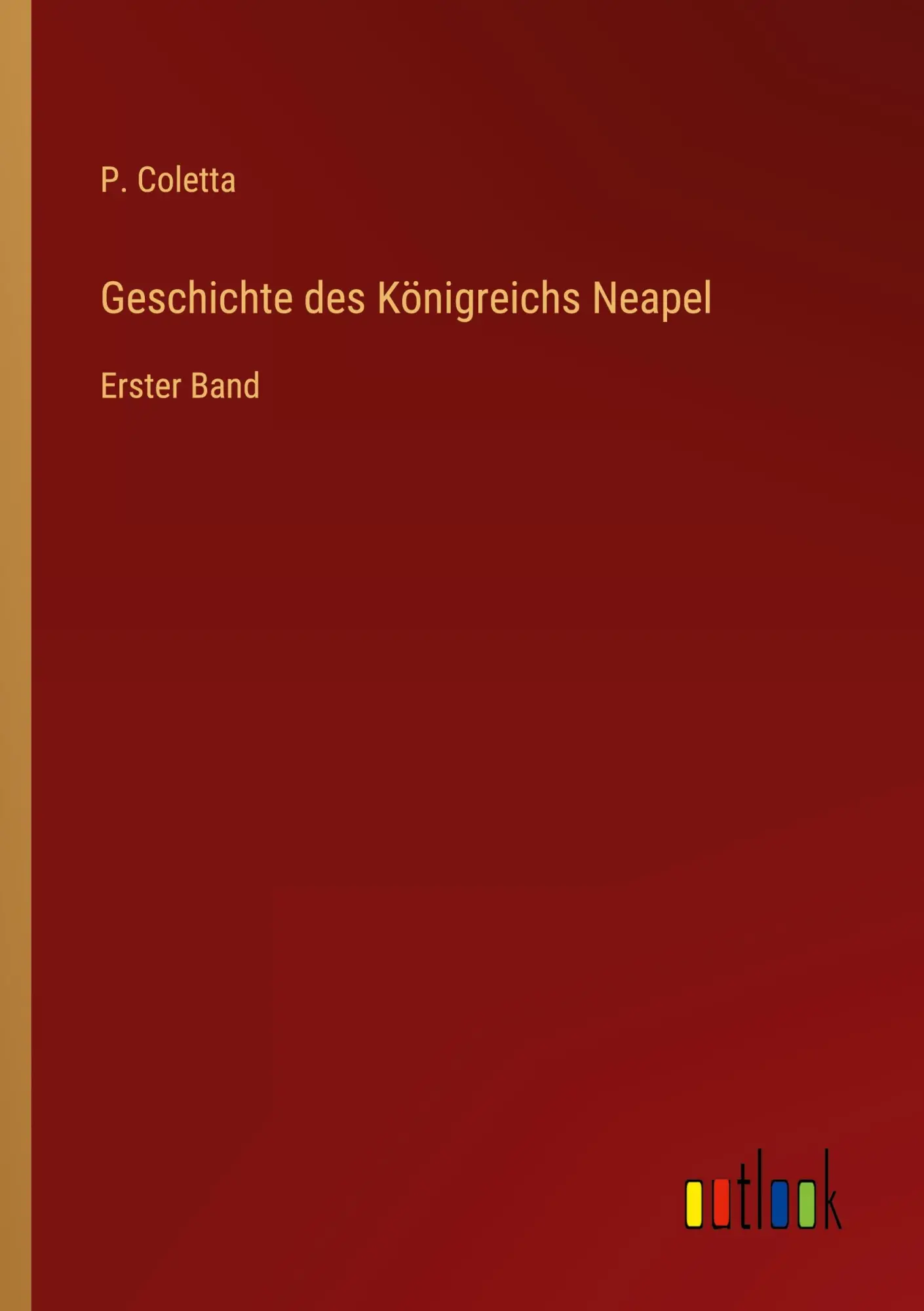 Geschichte des Königreichs Neapel: Erster Band