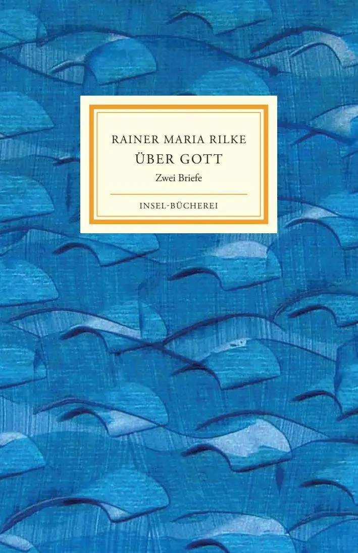 Cover: 9783458645061 | Über Gott | Zwei Briefe Einmalige Sonderausgabe | Rainer Maria Rilke