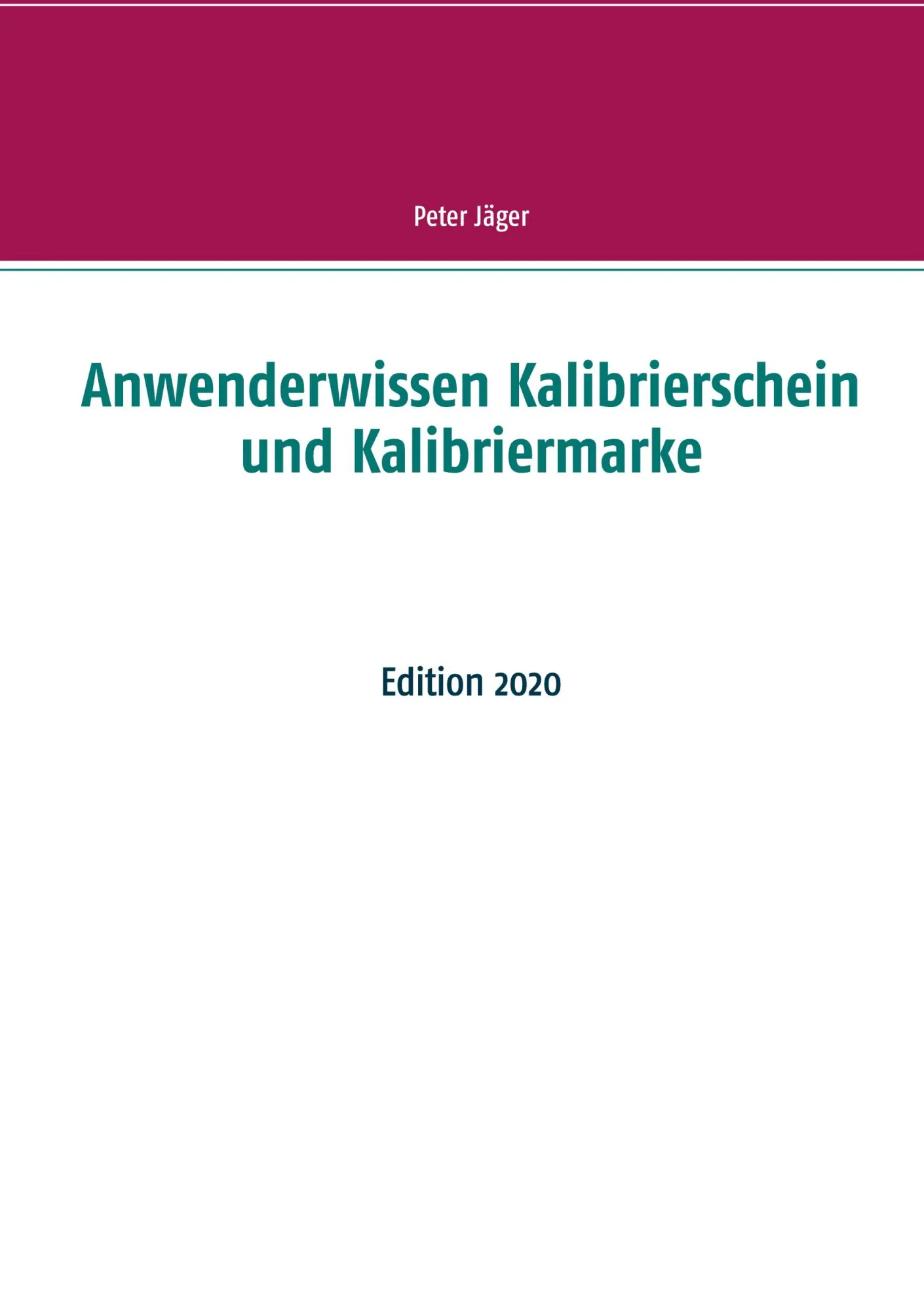 Cover: 9783751995061 | Anwenderwissen Kalibrierschein und Kalibriermarke | Edition 2020