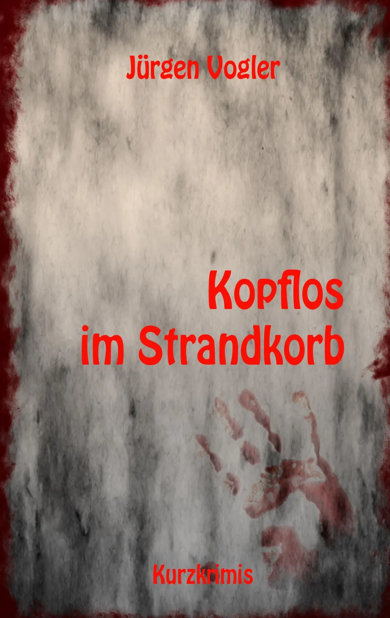 Cover: 9783752815061 | Kopflos im Strandkorb | Jürgen Vogler | Taschenbuch | 232 S. | Deutsch