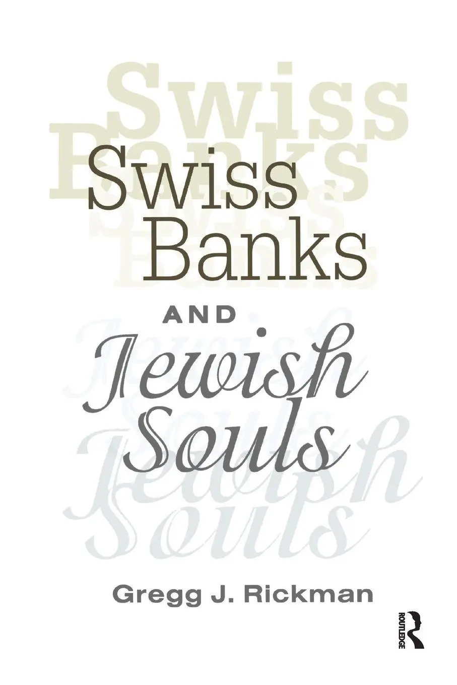 Cover: 9781138515161 | Swiss Banks and Jewish Souls | Gregg Rickman | Taschenbuch | Englisch