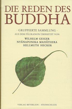 Die Reden des Buddha | Gruppierte Sammlung | Gautama Buddha | Buch | Deutsch | 2001 | Beyerlein, Raimund | EAN 9783931095161 - Buddha, Gautama