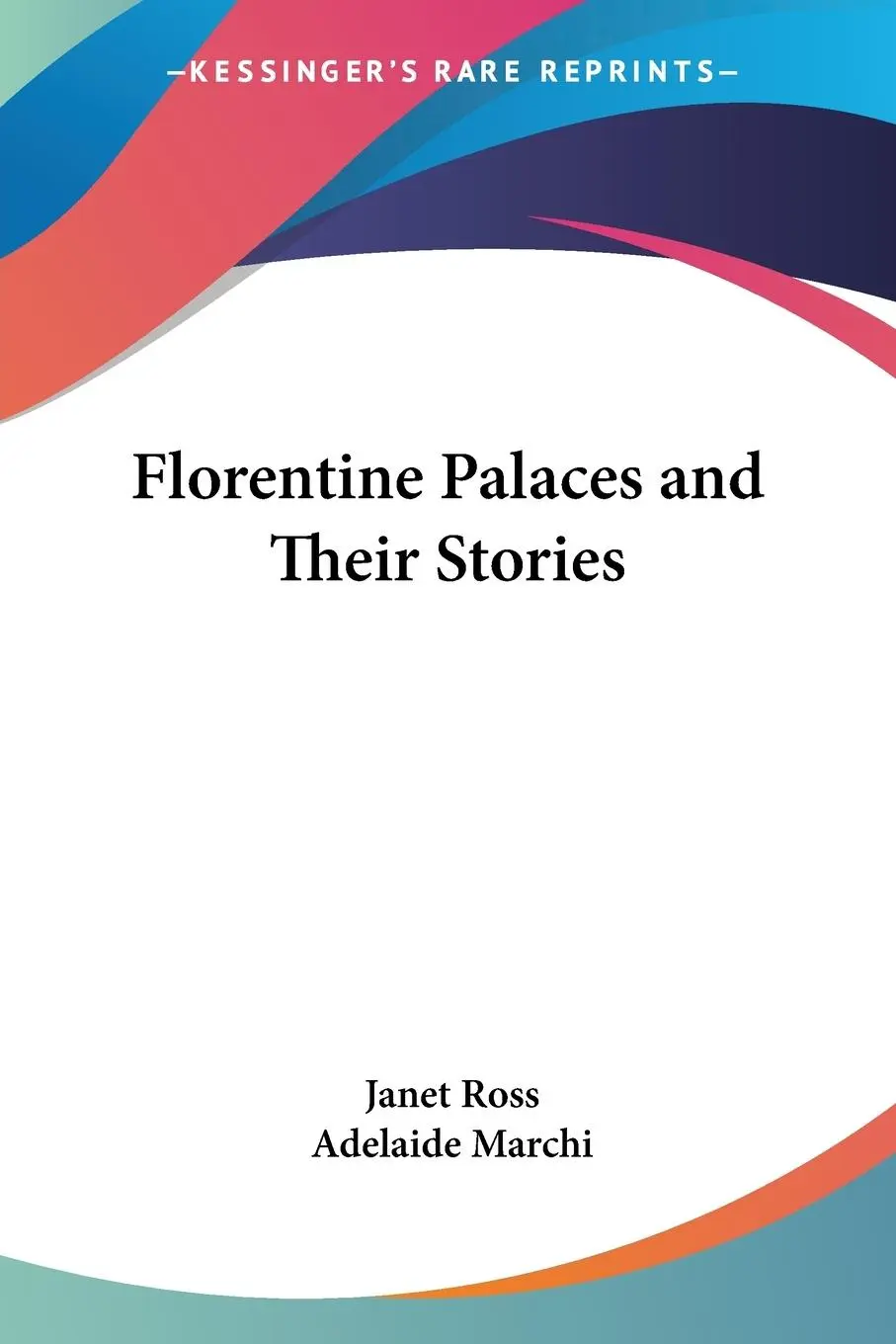Cover: 9781417925261 | Florentine Palaces and Their Stories | Janet Ross | Taschenbuch | 2005