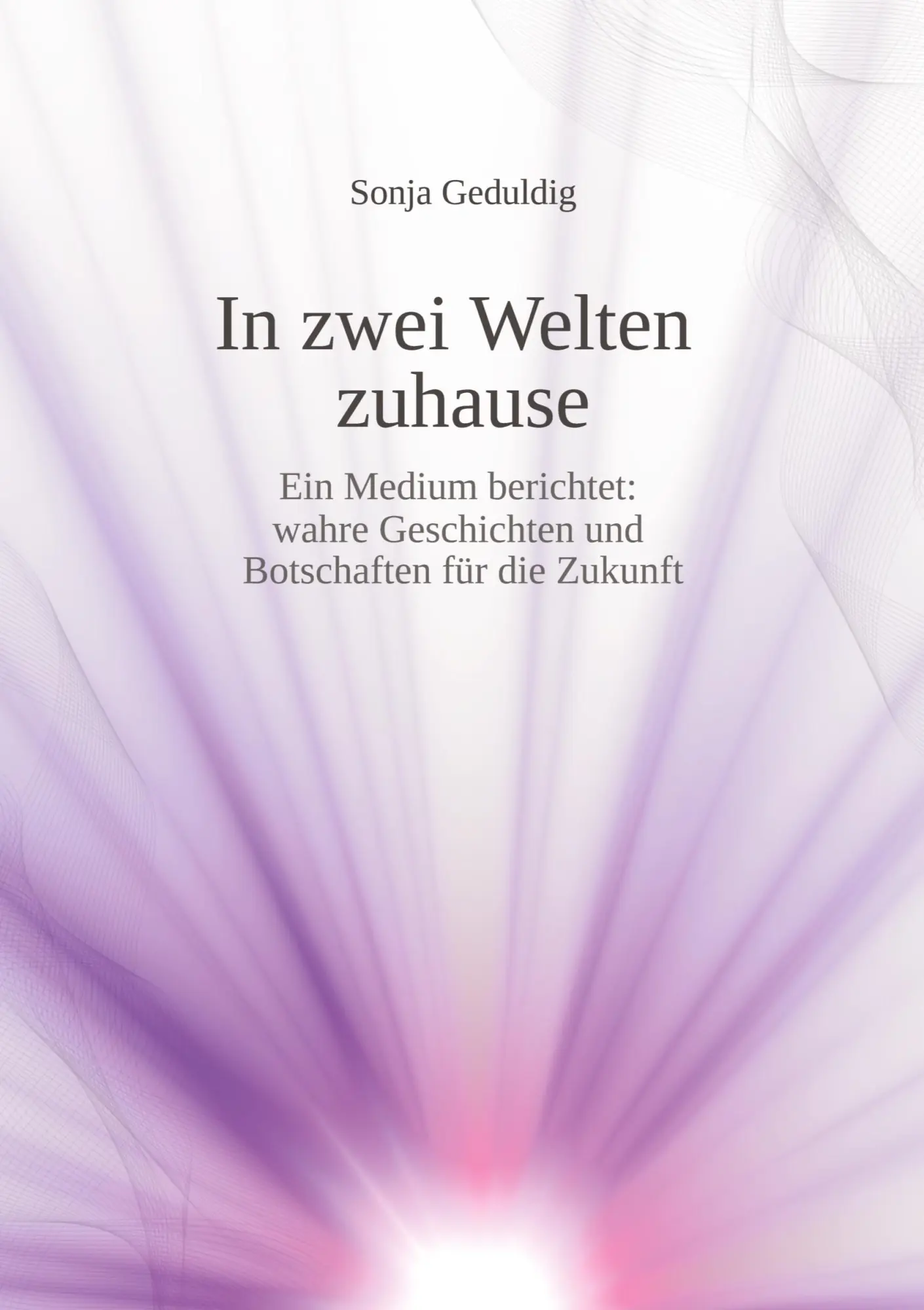 Cover: 9783384685261 | In zwei Welten zuhause | Sonja Geduldig | Taschenbuch | 160 S. | 2025