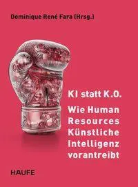 Cover: 9783648185261 | KI statt K.O. - Wie Human Resources Künstliche Intelligenz vorantreibt