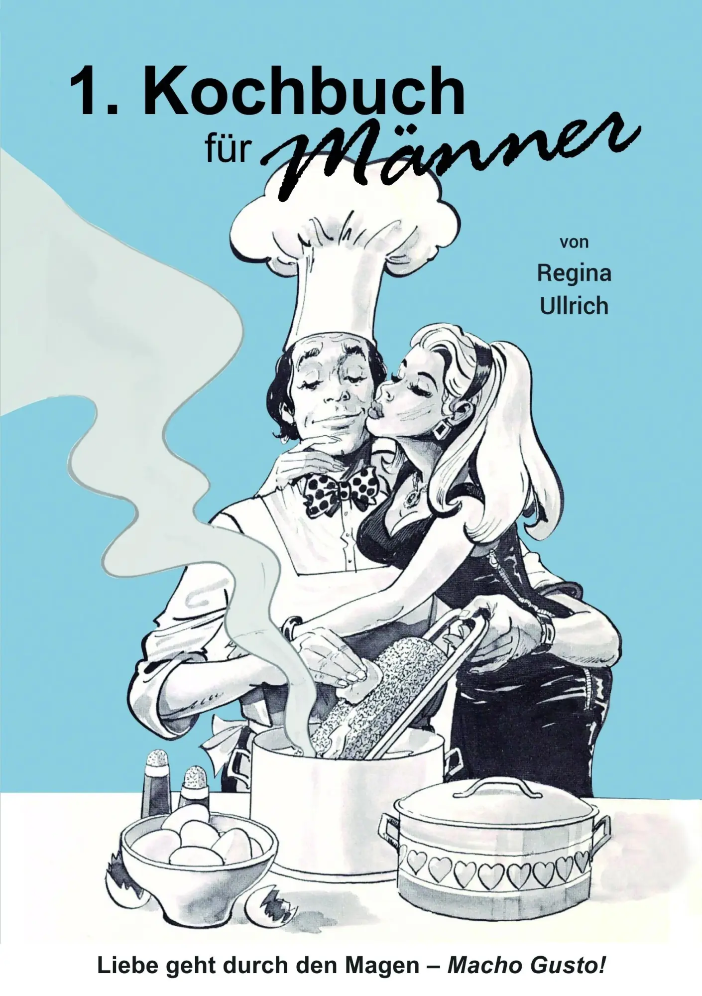 Cover: 9783943965261 | Kochbuch für Männer | Macho Gusto! | Regina Ullrich | Buch | Deutsch