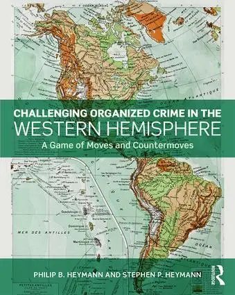 Routledge Challenging Organized Crime In The Western Hemisphere