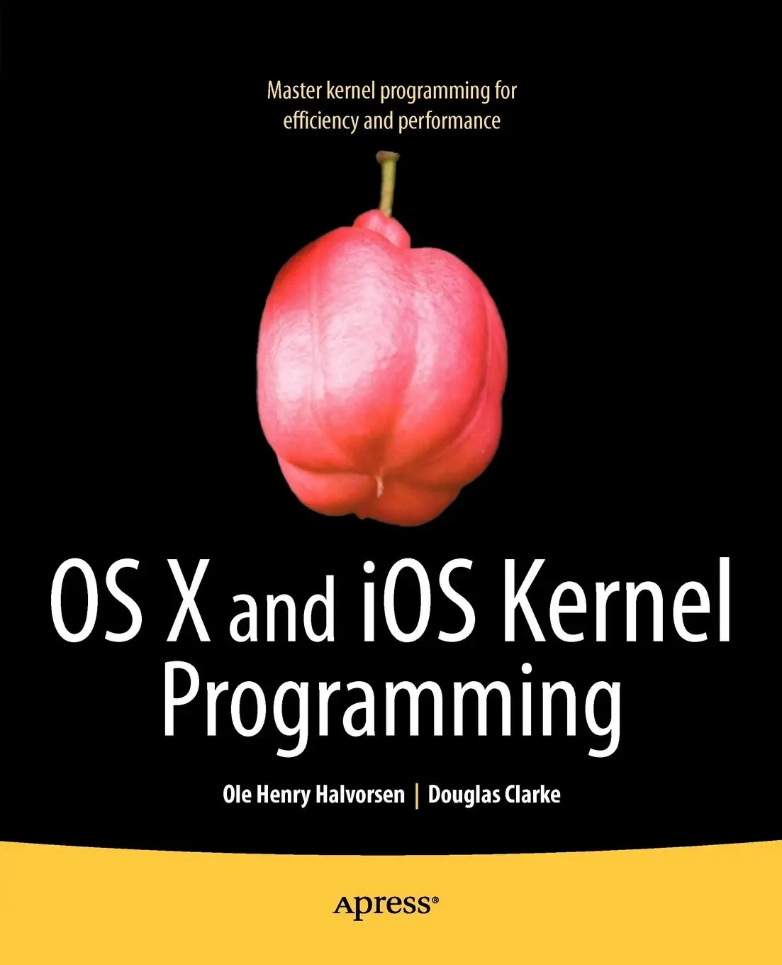 Cover: 9781430235361 | OS X and IOS Kernel Programming | Ole Henry Halvorsen (u. a.) | Buch