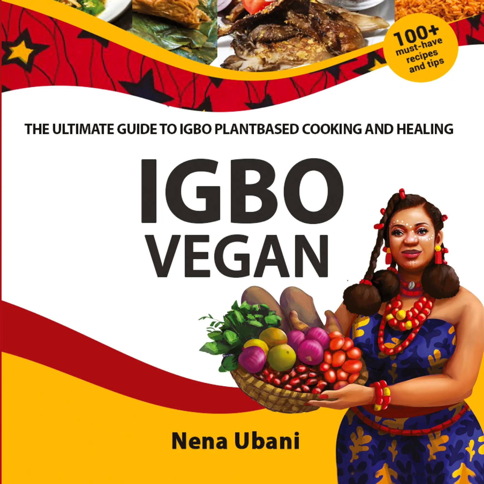 Cover: 9781913455361 | Igbo Vegan - The Ultimate Guide to Igbo Plantbased Cooking and Healing