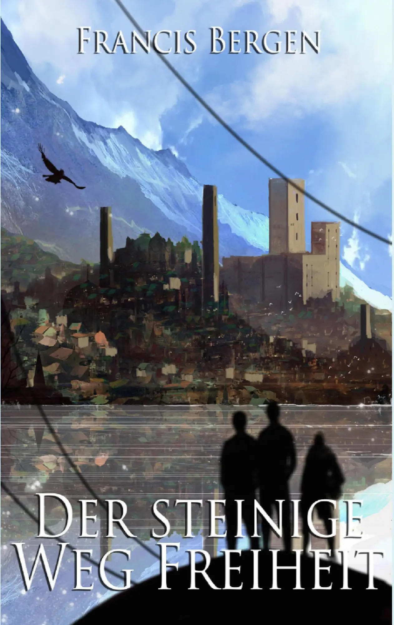 Cover: 9783744895361 | Der steinige Weg Freiheit | Francis Bergen | Taschenbuch | 384 S.