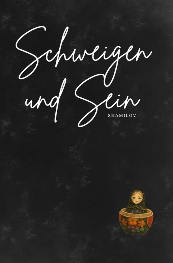 Cover: 9783819755361 | Schweigen und Sein | Amir Shamilov | Taschenbuch | 152 S. | Deutsch