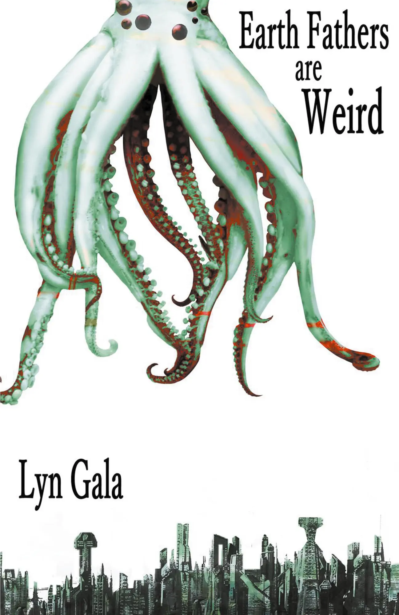 Cover: 9781393605461 | Earth Fathers Are Weird | Lyn Gala | Taschenbuch | Englisch | 2019