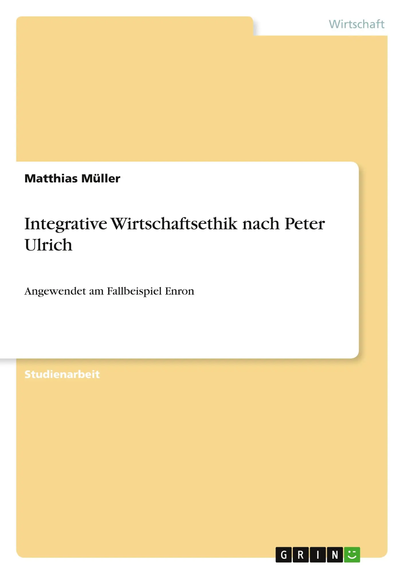 Cover: 9783640695461 | Integrative Wirtschaftsethik nach Peter Ulrich | Matthias Müller