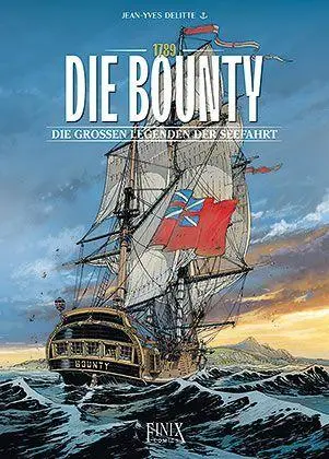 Cover: 9783910965461 | Die großen Legenden der Seefahrt | Die Bounty | Jean-Yves Delitte