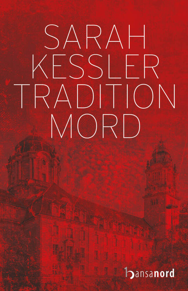 Cover: 9783947145461 | Tradition Mord | Sarah Kessler | Buch | 253 S. | Deutsch | 2021