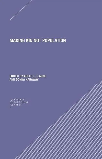 Cover: 9780996635561 | Making Kin Not Population | Reconceiving Generations | Clarke (u. a.)
