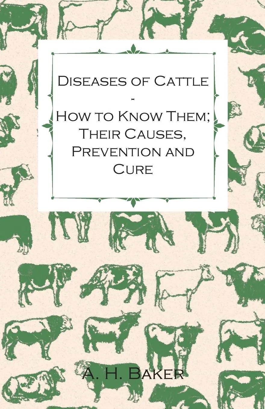 Cover: 9781446535561 | Diseases of Cattle - How to Know Them; Their Causes, Prevention and...