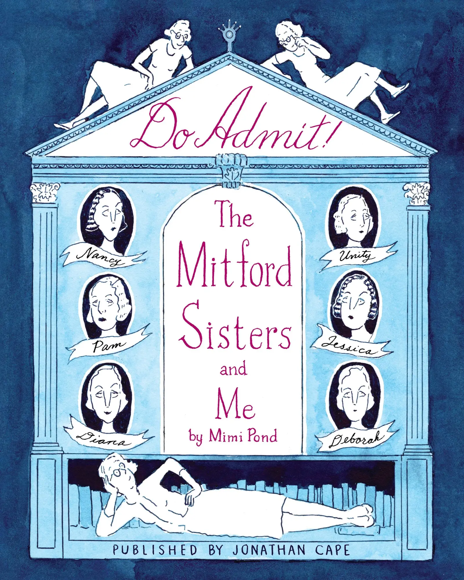 Cover: 9781787335561 | Do Admit | The Mitford Sisters and Me | Mimi Pond | Buch | Englisch