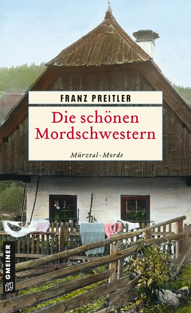 Cover: 9783839225561 | Die schönen Mordschwestern | Mürztal-Morde | Franz Preitler | Buch
