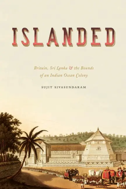 Cover: 9780226845661 | Islanded | Sujit Sivasundaram | Taschenbuch | Englisch | 2025