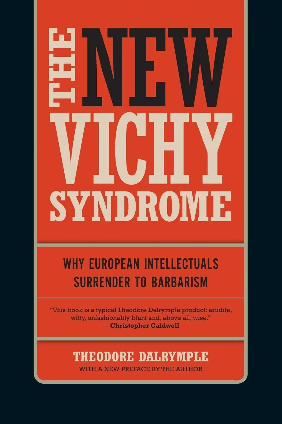 Cover: 9781594035661 | The New Vichy Syndrome | Theodore Dalrymple | Taschenbuch | Englisch