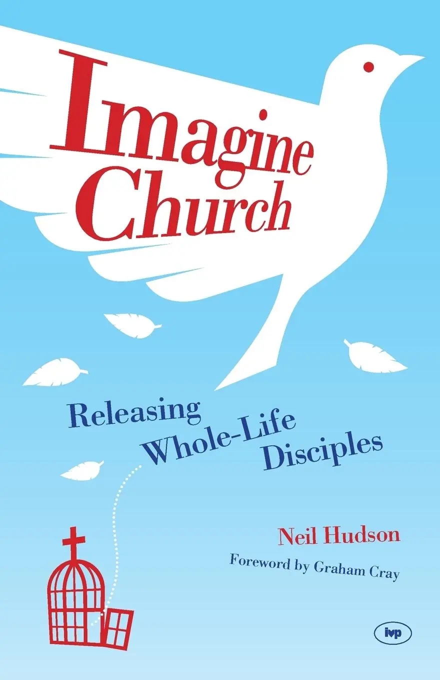 Cover: 9781844745661 | Imagine Church | Releasing Dynamic Everyday Disciples | Neil Hudson