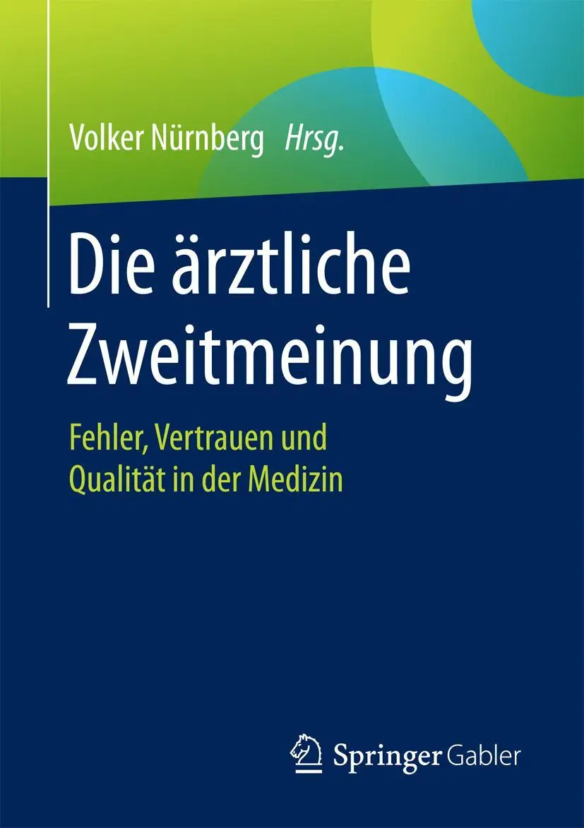 Cover: 9783658115661 | Die ärztliche Zweitmeinung | Volker Nürnberg | Taschenbuch | ix | 2016