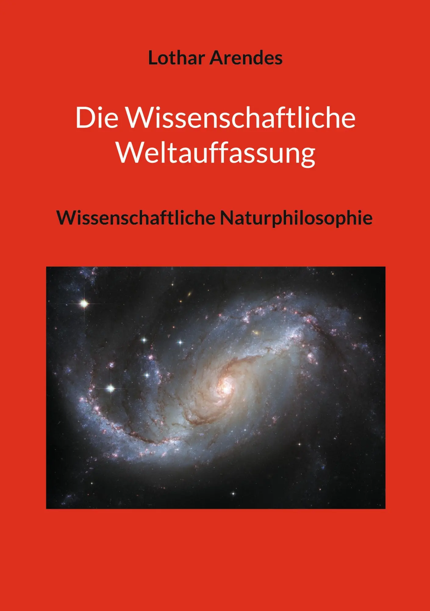 Cover: 9783757805661 | Die Wissenschaftliche Weltauffassung | Lothar Arendes | Taschenbuch